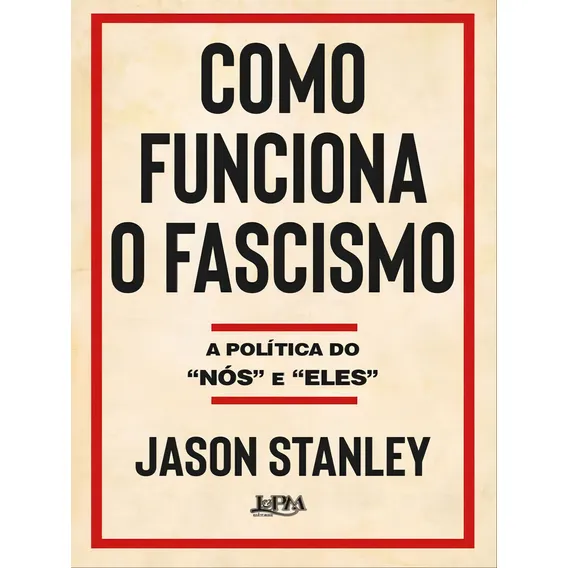 Como Funciona O Fascismo - A Politica Do Nos E Eles Foto 1