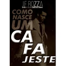 Como Nasce Um Cafajeste - J. F. Rozza Foto  mini 1