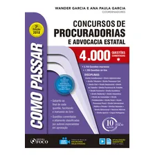 Como passar em concursos de Procuradorias e Advocacia Estatal - 4.000 questões - 3ª edição - 2018, de Garcia, Wander. Como passar Editorial Editora Foco Jurídico Ltda, capa mole em português, 2017 Foto mini  3