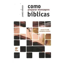 Como Preparar Mensagens Biblicas (Nova Edicao), de James Braga. Editora Vida, capa mole em português, 2005 Foto mini 2