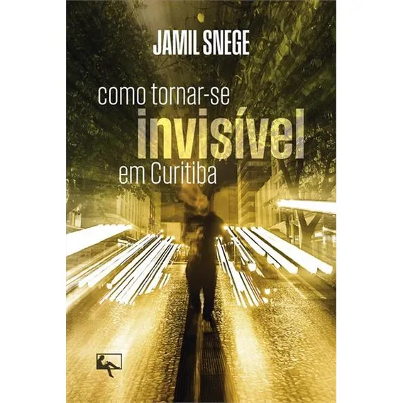 Como Torna-se Invisivel Em Curitiba, De Jamil Snege. Editorial Arte E Letra, Capa Dura, Edição 1 Em Português, 2024 Foto 1