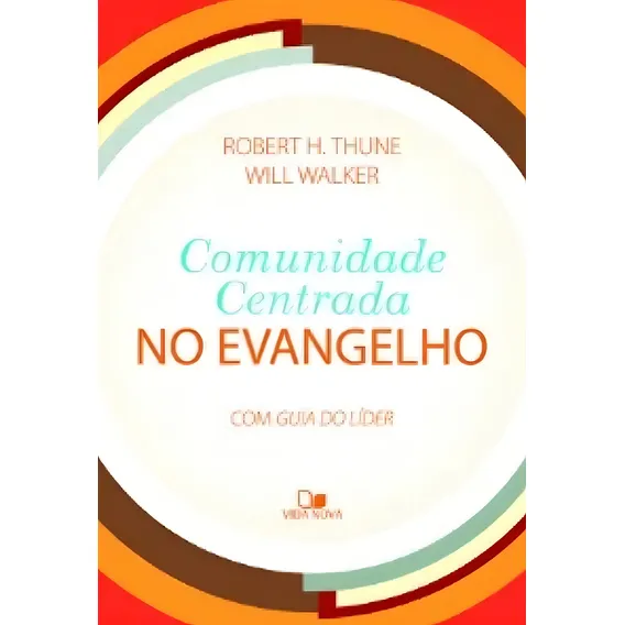 Comunidade Centrada Evangelho Com Guia Do Líder - Vida Nova Foto 1