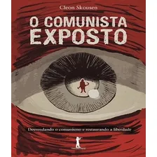 Comunista Exposto, O - Desvendando O Comunismo E Restaurando Foto mini 1