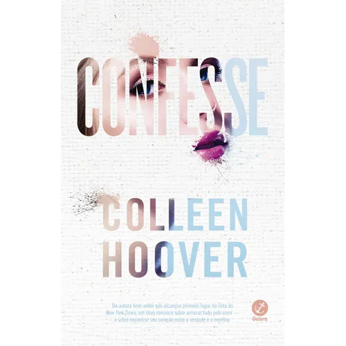 Confesse: Confesse, De Hoover, Colleen. Editora Galera Record, Capa Mole, Edição 1 Em Português Foto 1