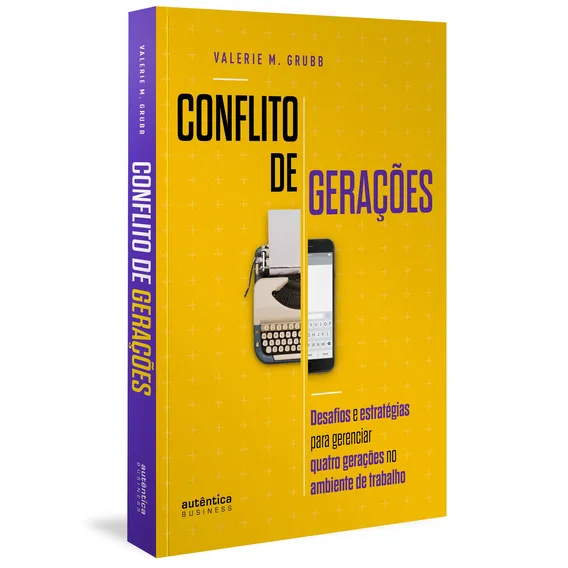 Conflito de Gerações: desafios e estratégias para gerenciar quatro gerações no ambiente de trabalho, de Grubb, Valerie M. Editorial Autêntica Editora Ltda., capa mole em português, 2018 Foto 1