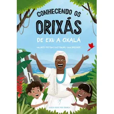 Conhecendo os Orixás: De Exu a Oxalá, de Tristão, Waldete. O Livro dos Orixás Para Crianças (1), vol. 1. Editorial Arole Editora e Produtora Cultural EIRELI, capa mole em português, 2018 Foto  mini 1