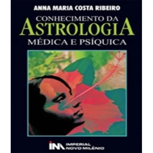 Conhecimento Da Astrologia Medica E Psiquica, De Ribeiro, Anna Maria Costa. Editora Imperial Novo Milenio, Capa Mole Em Português Foto 1