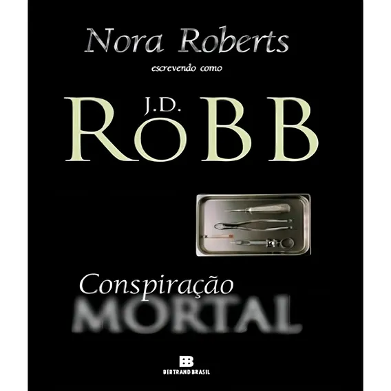 Conspiração Mortal Nora Roberts Escrevendo Como J.d. Robb Foto 1
