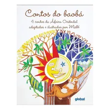 Contos Do Baobá 4 Contos Da África Ocidental: Contos Do Baobá 4 Contos Da África Ocidental, De Maté. Editora Global, Capa Mole, Edição 2 Em Português Foto mini 1