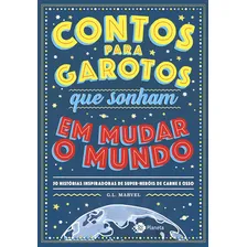 Contos Para Garotos Que Sonham Em Mudar O Mundo 50 História, De Marvel, G.l. Editora Outro Planeta, Capa Mole Em Português Foto mini 1