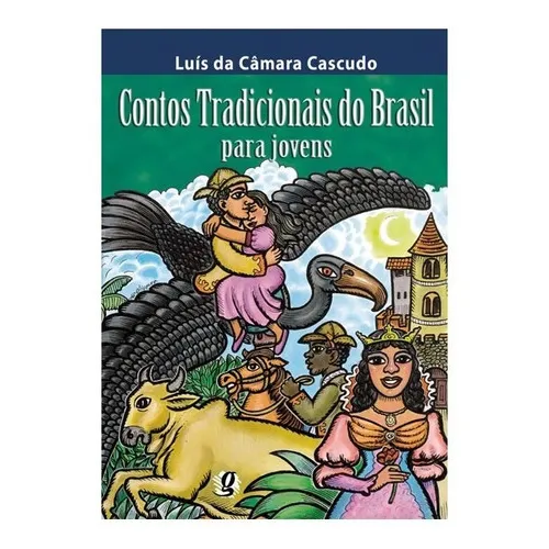 Contos Tradicionais Do Brasil Para Jovens: Contos Tradicionais Do Brasil Para Jovens, De Cascudo, Luís Da Câmara. Editora Global, Capa Mole, Edição 1 Em Português Foto 1