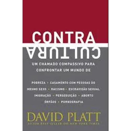 Contra Cultura - Vida Nova, De David Platt., Vol. Único. Editora Vida Nova, Capa Mole, Edição 1ª Edição Em Português, 2016 Foto 1