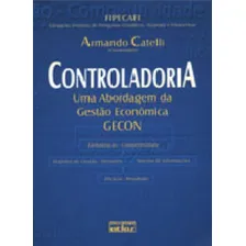 Controladoria: Uma Abordagem Da Gestão Econômica Gecon, De Catelli, Armando. Editorial Atlas Editora, Capa Mole Foto  mini 1
