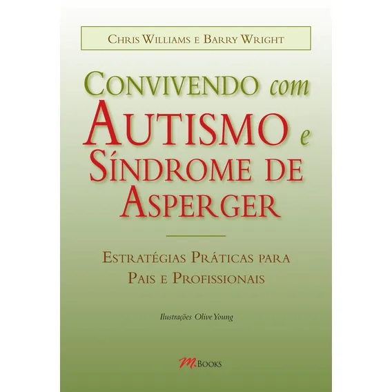 Convivendo Com Autismo e Sindrome de Asperger, de Williams, Chris. Editorial M.Books do Brasil Editora Ltda, capa mole em português, 2008 Foto 1