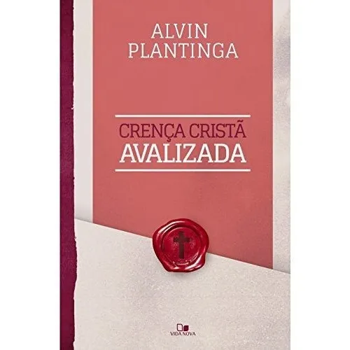 Crença Crista Avalizada, De Plantinga, Alvin. Editora Vida Nova, Capa Mole Em Português Foto 1
