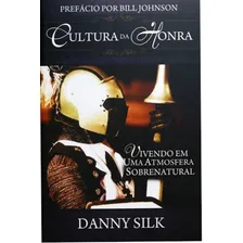 Cultura Da Honra Livro Danny Silk Vivendo Em Uma Atmosfera Foto mini 1