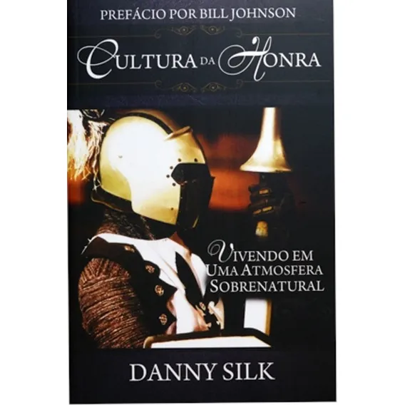 Cultura Da Honra Livro Danny Silk Vivendo Em Uma Atmosfera Foto 1