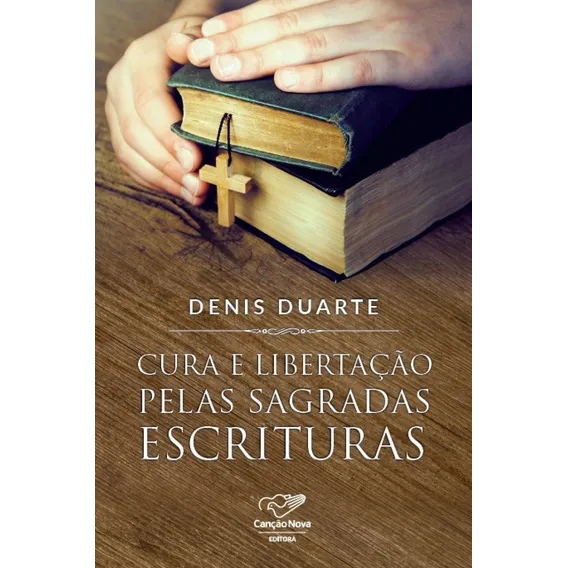 Cura E Libertação Pelas Sagradas Escrituras Foto 1