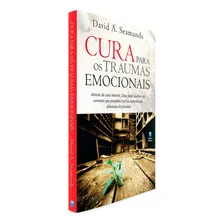 Cura Para Os Traumas Emocionais - David A. Seamands LIVRO, de David A. Seamands. Editora Betania, capa mole em português Foto mini 4