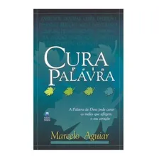 Cura Pela Palavra - Marcelo Aguiar Bt Indique Cura Pela Pa, de BETANIA. Editorial Betania, tapa mole en português Foto mini 1