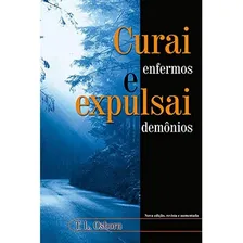 Curai Enfermos E Expulsai Dem么nios Livro T. L. Osborn Foto mini 1