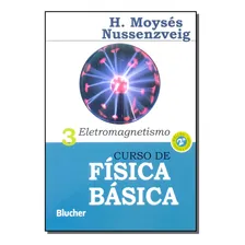 Curso De Fisica Basica - Vol. 03: Curso De Física Básica, De Nussenzveig, H. Moyses. Série Física, Vol. Física. Editora Blucher, Capa Mole, Edição Física Em Português, 20 Foto mini 1