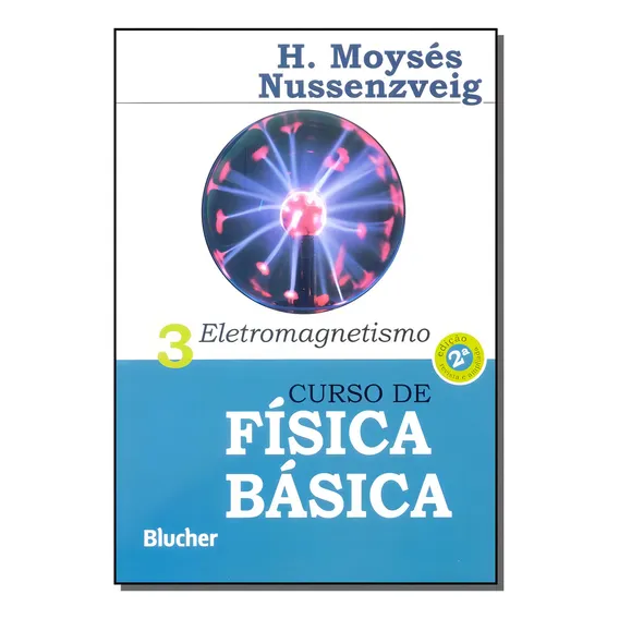 Curso De Fisica Basica - Vol. 03: Curso De Física Básica, De Nussenzveig, H. Moyses. Série Física, Vol. Física. Editora Blucher, Capa Mole, Edição Física Em Português, 20 Foto 1