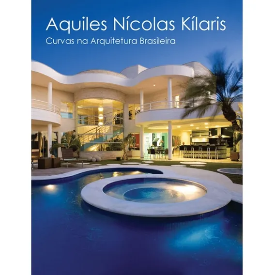 Curvas na arquitetura brasileira vol.1, de Nícolas Kílaris, Aquiles. Arquitetura Editorial Ciranda Cultural Editora E Distribuidora Ltda., capa dura em português, 2010 Foto 1
