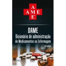 Dame - Dicionário De Medicamentos Na Enfermagem 12ª Ed, De Dr. Almir L. Fonseca, Dr Márcio Neres Santos. Editora Martinari, Capa Mole Em Português, 2023 Foto  mini 1