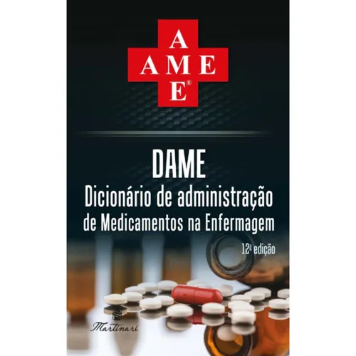 Dame - Dicionário De Medicamentos Na Enfermagem 12ª Ed, De Dr. Almir L. Fonseca, Dr Márcio Neres Santos. Editora Martinari, Capa Mole Em Português, 2023 Foto 1