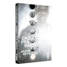 Daqui Pra Baixo, de Reynolds, Jason. Editorial Editora Intrínseca Ltda., capa mole em português, 2019 Foto  mini 1