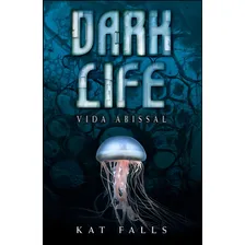 Dark Life - Vida Abissal Foto  mini 1