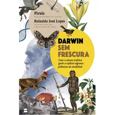 Darwin Sem Frescura: Darwin Sem Frescura, De Lopes, Reinaldo José; Pirula. Editora Harpercollins, Capa Mole, Edição 1 Em Português Foto mini 1