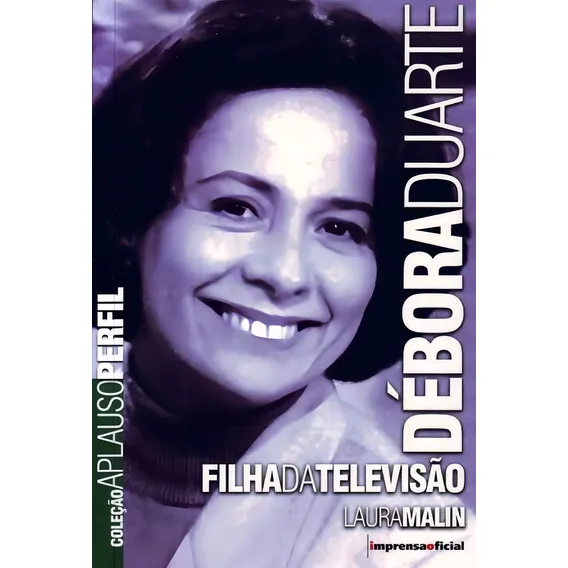 Debora Duarte - Filha Da Televisão Foto 1