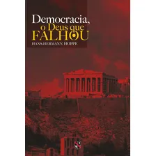 Democracia - O Deus que falhou, de Hoppe, Hans-Hermann. Editorial LVM Editora Ltda, capa mole em português, 2014 Foto mini  3
