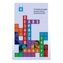 Desafio Aos Pais Os 14 princípios do evangelho Paul Tripp Editora Cultura Cristã capa mole em português Foto mini 1