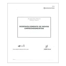 Desenvolvimento De Novos Empreendimentos: Desenvolvimento De Novos Empreendimentos, De Torkomian, Ana LĂșcia Vitale. Editora Edufscar, Capa Mole Em PortuguĂȘs Foto mini 1