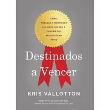 Destinados A Vencer Livro Kris Vallotton Foto  mini 1