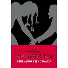 Deus Ajude Essa Criança: Deus Ajude Essa Criança, De Morrison, Toni. Editora Companhia Das Letras, Capa Mole, Edição 1 Em Português Foto mini 1
