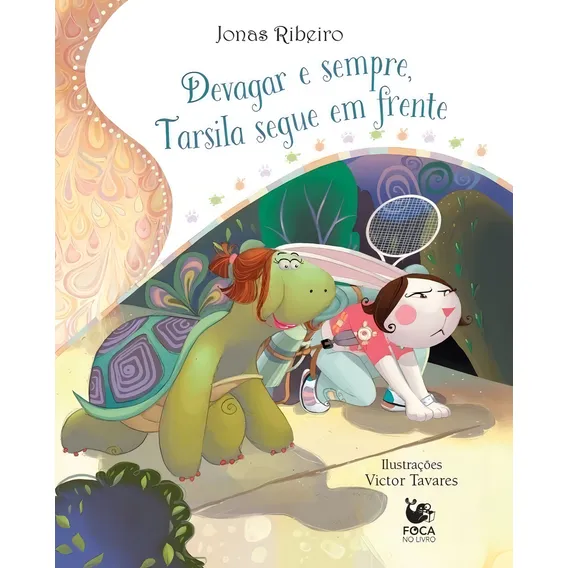 Devagar E Sempre, Tarsila Segue Em Frente Ed Foca No Livro Foto 1
