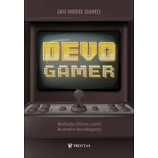 Devo Gamer: Meditações Bíblicas A Partir Do Universo Dos Foto  mini 1