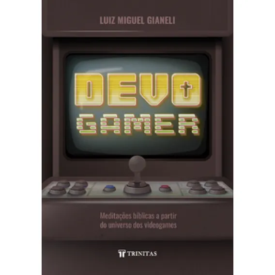 Devo Gamer: Meditações Bíblicas A Partir Do Universo Dos Foto 1