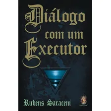 Diálogo Com Um Executor - Rubens Saraceni Foto  mini 1