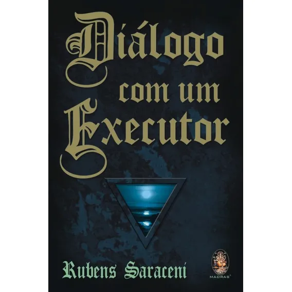 Diálogo Com Um Executor - Rubens Saraceni Foto 1