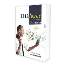 Diálogos Com O Dr. Inácio Foto mini 1