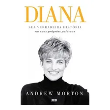 Diana: Sua Verdadeira História: Sua Verdadeira História, De Morton, Andrew. Editora Bestseller, Capa Mole, Edição 3ª Edição - 2013 Em Português Foto mini 1
