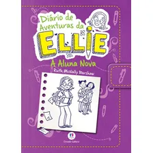 Diário De Aventuras Da Ellie A Aluna Nova Livro 2: Diário De Aventuras Da Ellie A Aluna Nova Livro 2, De Barshaw, Ruth Mcnally. Editora Ciranda Cultural, Capa Mole, Edição 1 Em Português Foto mini 1