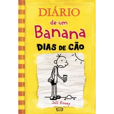 Diário de um banana 4: dias de cão: Dias de cão, de Kinney, Jeff. Diário de um banana, vol. 4. Editorial VR Editora, capa dura em português, 2011 Foto mini 1