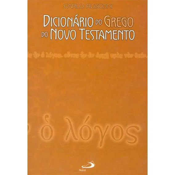 Dicionário Do Grego Do Novo Testamento, De Carlo Rusconi. Editora Paulus, Capa Mole Em Português, 2021 Foto 1