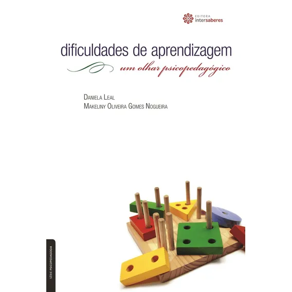 Dificuldades de Aprendizagem: Um Olhar Psicopedagógico, de Leal, Daniela. Série Psicopedagogia Editorial Editora Intersaberes Ltda., capa mole em português, 2012 Foto 1